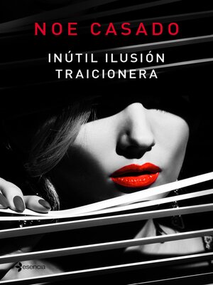 cover image of Inútil ilusión traicionera